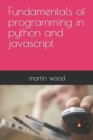Image for Fundamentals of programming in python and javascript