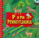 Image for P is For Pennsylvania