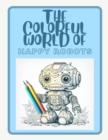 Image for The Colorful World of Happy Robots Vol 1