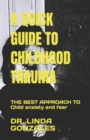 Image for A Quick Guide to Childhood Trauma