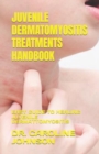 Image for Juvenile Dermatomyositis Treatments Handbook