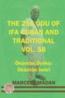 Image for The 256 Odu of Ifa Cuban and Traditional Vol. 58 Okanran Oyeku-Okanran Iwori