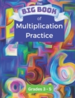 Image for The BIG BOOK of Multiplication Practice