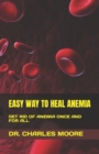 Image for Easy Way to Heal Anemia : Get Rid of Anemia Once and for All