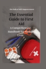 Image for The Essential Guide to First Aid : A Comprehensive Handbook for Saving Lives
