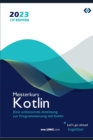 Image for Meisterkurs Kotlin : Eine umfassende Anleitung zur Programmierung mit Kotlin