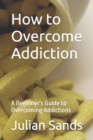 Image for How to Overcome Addiction