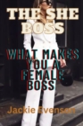 Image for The She Boss : What Makes You A Female Boss