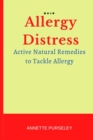 Image for Allergy Distress : Active Natural Remedies to Tackle Allergy