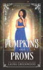 Image for Pumpkins And Proms : A Fairy Tale Retelling Of Cinderella