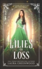 Image for Lilies Of Loss : A Fairy Tale Retelling Of The Frog Prince