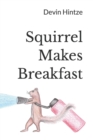 Image for Squirrel Makes Breakfast
