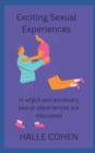 Image for Exciting Sexual Experiences : In which extraordinary sexual experiences are discussed