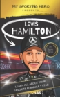 Image for My Sporting Hero : Lewis Hamilton: Learn all about your favorite Formula 1 star