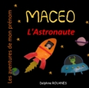 Image for Maceo l&#39;Astronaute : Les aventures de mon prenom