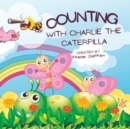 Image for Counting with Charlie the Caterpillar : I can count to 10!