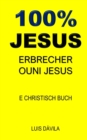 Image for 100% Jesus : Erbrecher Ouni Jesus