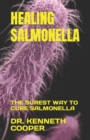 Image for Healing Salmonella : The Surest Way to Cure Salmonella