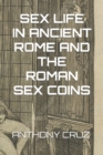 Image for Sex Life in Ancient Rome and the Roman Sex Coins