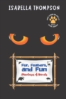 Image for Fur, Feathers, and Fun-Adventures of Animals