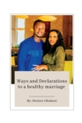 Image for Ways and Declarations to a healthy marriage