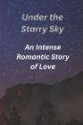 Image for Under the Starry Sky : An Intense Romantic Story of Love