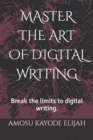 Image for Master the Art of Digital Writing