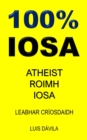 Image for 100% Iosa : Atheist Roimh Iosa
