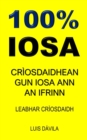 Image for 100% Iosa : Criosdaidhean Gun Iosa Ann an Ifrinn