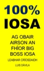 Image for 100% Iosa : AG Obair Airson an Fhior Big Boss Iosa