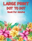 Image for New Large Print Dot To Dot Book For Adults