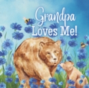 Image for Grandpa Loves Me!