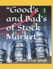 Image for Good&#39;s and Bad&#39;s of Stock Market