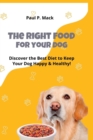 Image for The Right Food for Your Dog