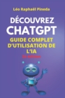 Image for Decouvrez ChatGPT : Guide complet d&#39;utilisation de l&#39;IA