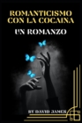 Image for Romanticismo Con La Cocaina