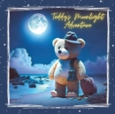 Image for Teddy&#39;s Moonlight Adventure