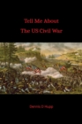 Image for Tell Me About The US Civil War