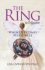 Image for The Ring, a Tribute : When Life Comes Full Circle
