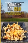 Image for Foraging for Gold in Appalachia : Tips for Hunting Chanterelles and Other Prized Mushrooms