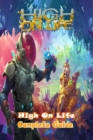 Image for High On Life : Complete Guide: Tips, Tricks, Strategies and More !