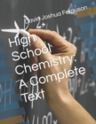 Image for High School Chemistry : A Complete Text