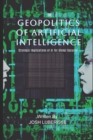 Image for The Geopolitics of Artificial Intelligence