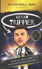 Image for My Football Hero : Kieran Trippier: Learn all about your favourite footballing star