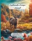 Image for Explorando a Europa Animal ! : Colorindo a Vida Selvagem Europeia!
