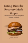Image for Eating Disorder Recovery Made Simple