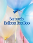 Image for Samuel&#39;s Balloon Boo Boo