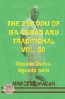 Image for The 256 Odu of Ifa Cuban and Traditional Vol. 66 Ogunda Oyeku-Ogunda Iwori
