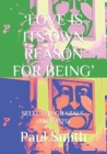 Image for &#39;Love Is Its Own Reason for Being&#39;
