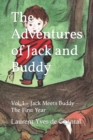 Image for The Adventures of Jack and Buddy : Vol. 1 - Jack Meets Buddy - The First Year